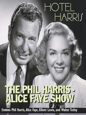 cover image of The Phil Harris - Alice Faye Show: Hotel Harris